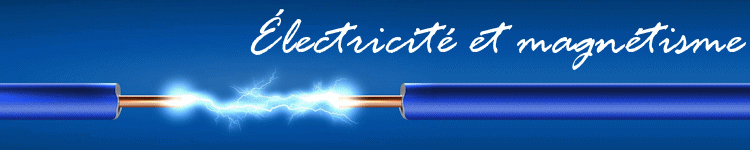 Électricité et Magnétisme